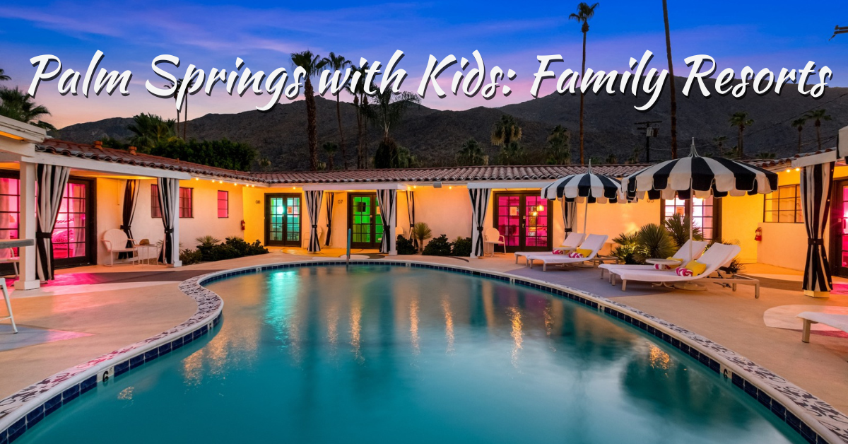 Palm Springs with Kids