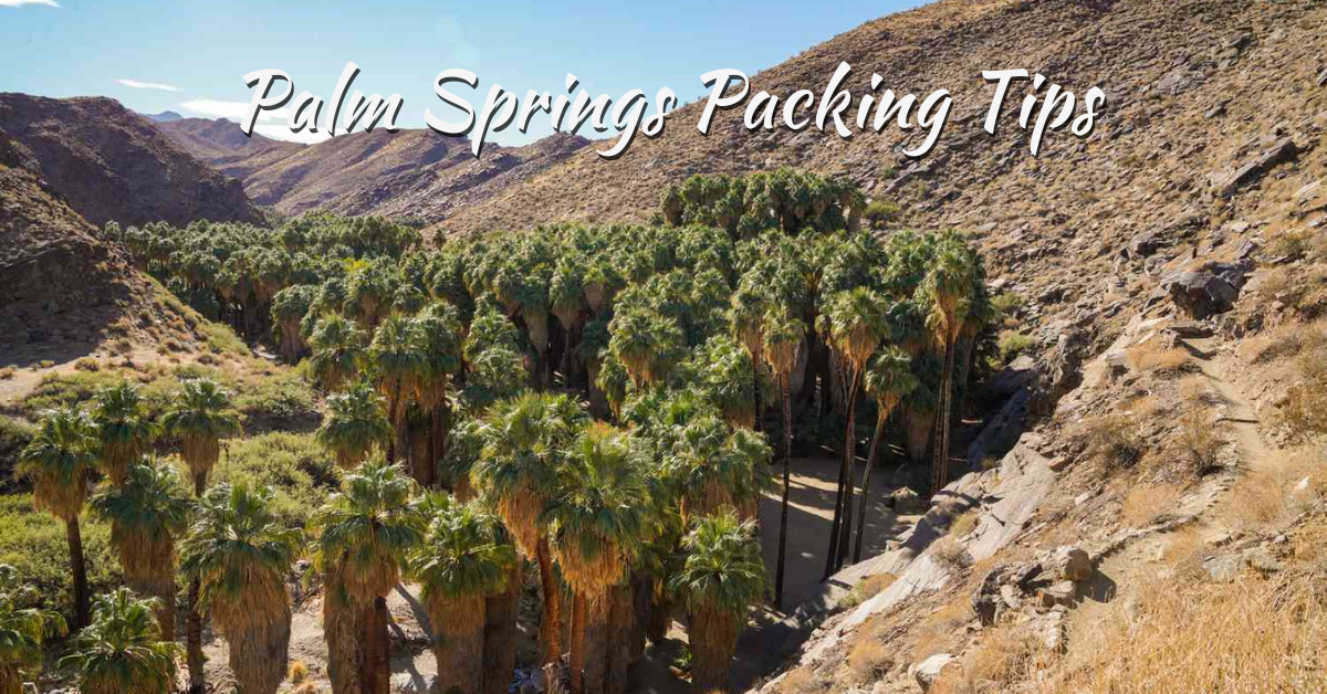 Palm Springs Packing Tips