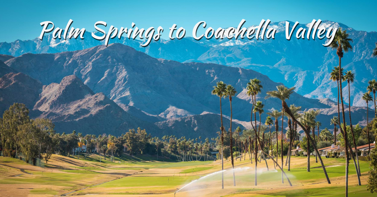 Palm Springs to Coachella Valley