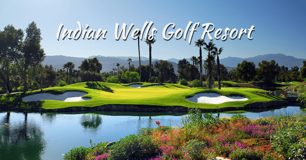 Indian Wells Golf Resort